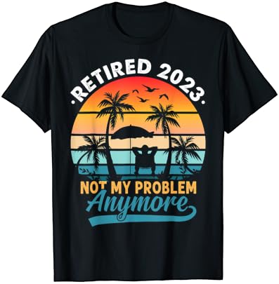 Реколта Тениска с Подарък За пенсиониране 2023 Г., Вече Не е Мой Проблем