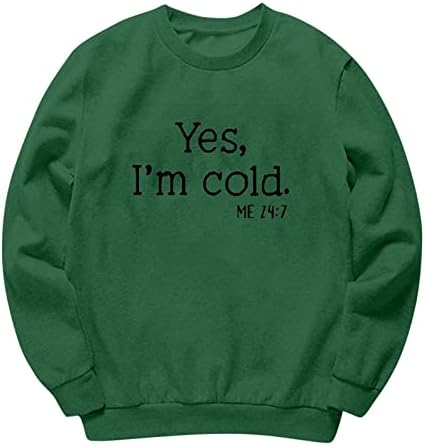 Дамски hoody Yes I ' m Me Cold 24:7 с Забавен Писмото Графичен Кръгло Деколте, Без Пуловер, Топ, Плюс Размера на Ежедневни Риза С Дълъг Ръкав