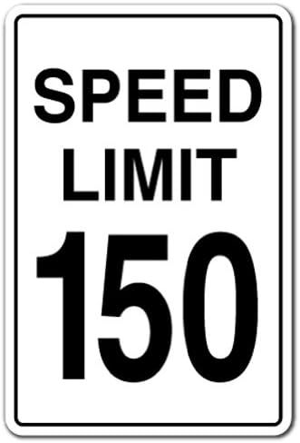 Знак за ОГРАНИЧЕНИЕ на СКОРОСТТА на 150 за състезателни автомобили fast driver race | На закрито / На открито | 17 Висок Пластичен Знак